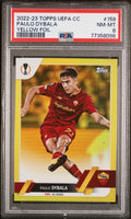 Topps UEFA Paulo Dybala #159 Auto /299 PSA 8 NM-MT Yellow Foil